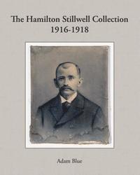 bokomslag The Hamilton Stillwell Collection 1916-1918