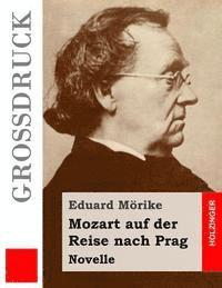 bokomslag Mozart auf der Reise nach Prag (Großdruck): Novelle