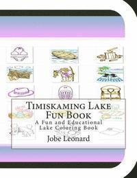 bokomslag Timiskaming Lake Fun Book: A Fun and Educational Lake Coloring Book