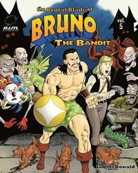 bokomslag The Brutal Blade of Bruno the Bandit