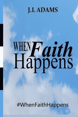 When Faith Happens 1