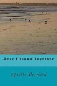 Here I Stand Together 1