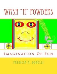 bokomslag Wash 'N' Powders: Imagination Of Fun