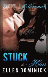 Stuck with Him 1