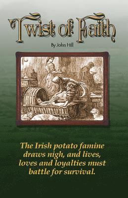 bokomslag Twist of Faith.: Potato Famine Story.