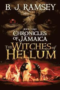 bokomslag The Chronicles of Jamaica (BOOK THREE): The Witches of Hellum