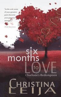 bokomslag Six Months To Love: Charlottes Redemption