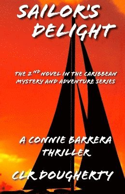 bokomslag Sailor's Delight - A Connie Barrera Thriller