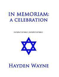 Hayden Wayne - In Memoriam: a celebration, Häftad