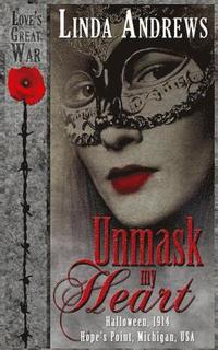 bokomslag Unmask my Heart: A Halloween Historical Novella