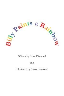 Carol Diamond - Billy Paints a Rainbow, Häftad