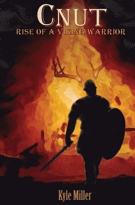 Kyle Miller - Cnut: Rise of a Viking Warrior, Häftad. Tillgänglighet: Lägg i varukorg