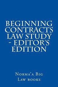 bokomslag Beginning Contracts law Study - editor's edition