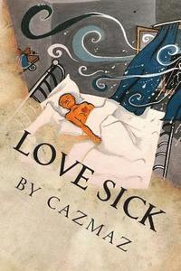 bokomslag Love Sick: A Memoir of Schizophrenia and Love