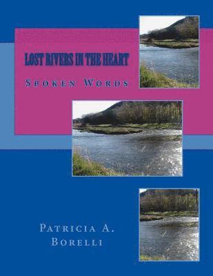 Lost Rivers In The Heart: Spoken Words 1