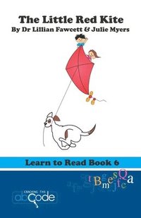 bokomslag The Little Red Kite: Learn to Read Book 6
