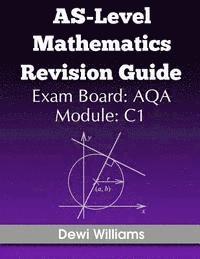 bokomslag AS-Level Mathematics Revision Guide (AQA C1)