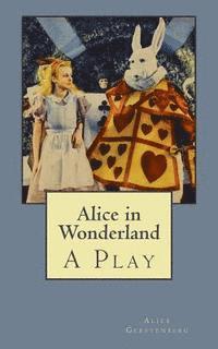 Alice Gerstenberg, B. K. De Fabris - Alice in Wonderland: A Play, Häftad