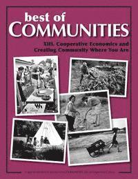 bokomslag Best of Communities: XIII. Cooperative Economics and Creating Community Where Yo