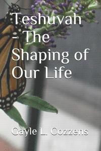 bokomslag Teshuvah - The Shaping of Our Life