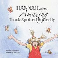 bokomslag Hannah and the Amazing Truck-Spotted Butterfly