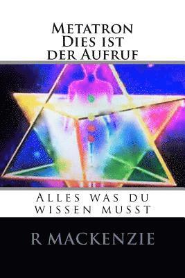 bokomslag Metatron, Dies ist der Aufruf: Alles was du wissen musst