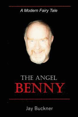 bokomslag The Angel Benny: A Modern Fairy Tale