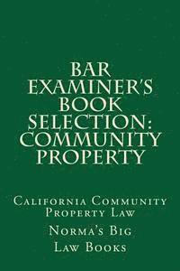 bokomslag Bar Examiner's Book Selection: Community Property: California Community Property Law