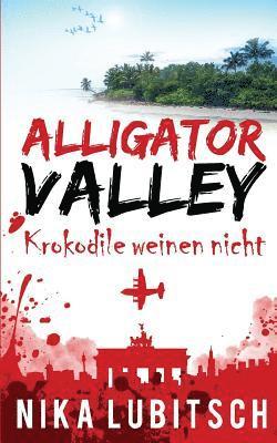 Alligator Valley: Krokodile weinen nicht 1