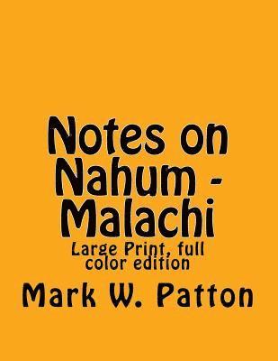 Mark W. Patton - Notes on Nahum - Malachi, Häftad