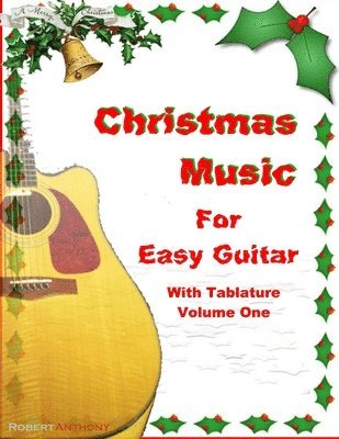 Christmas Music for Easy Guitar with Tablature 1