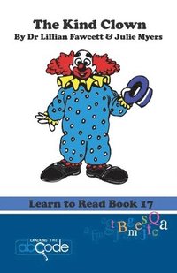 bokomslag The Kind Clown: Learn to Read Book 17