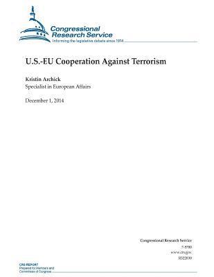 Congressional Research Service - U.S.-EU Cooperation Against Terrorism, Häftad