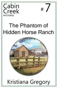 bokomslag The Phantom of Hidden Horse Ranch