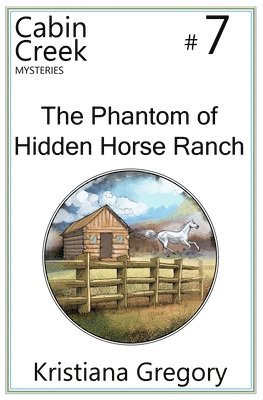 bokomslag The Phantom of Hidden Horse Ranch