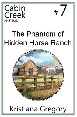 The Phantom of Hidden Horse Ranch 1