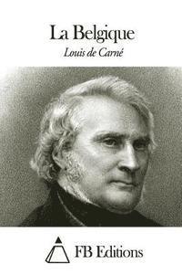 Louis De Carne, Fb Editions - La Belgique, Häftad