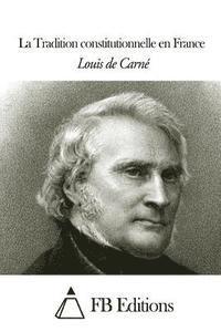 Louis De Carne, Fb Editions - La Tradition constitutionnelle en France, Häftad
