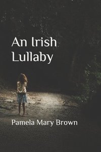 bokomslag An Irish Lullaby