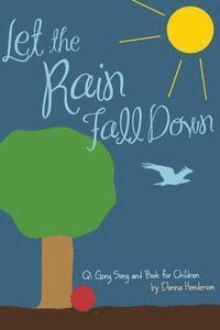 bokomslag Let the Rain Fall Down: Qi Gong Song and Book for Children