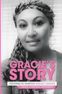 Gracie's Story: Fighting to Survive Breast Cancer 1