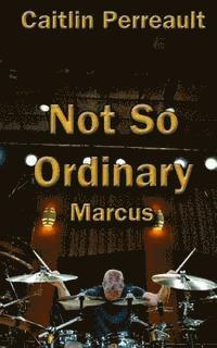 bokomslag Not So Ordinary: Marcus