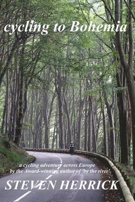 bokomslag cycling to Bohemia: a cycling adventure across Europe