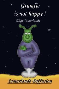 Ekas Samarlande - Grumfie is not happy !, Häftad