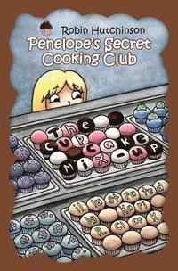 bokomslag Penelope's Secret Cooking Club: The Cupcake Mix-Up