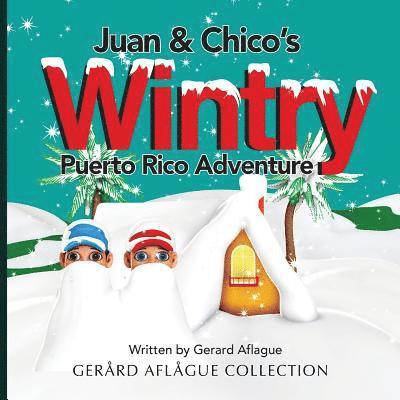 Juan & Chico's Wintry Puerto Rico Adventure 1