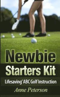 bokomslag Newbie Starter Kit - 'Lifesaving' ABC Golf Instruction