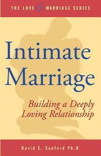 bokomslag Intimate Marriage: Building a Deeply Loving Relationship