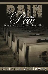 bokomslag Pain in the Pew: When souls become invisible