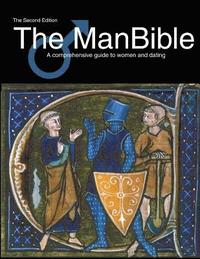 bokomslag The ManBible: A comprehensive guide to women and dating.